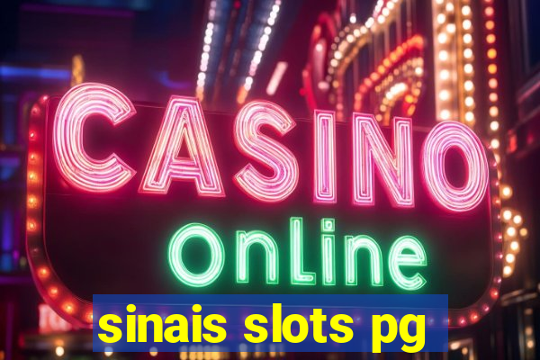 sinais slots pg